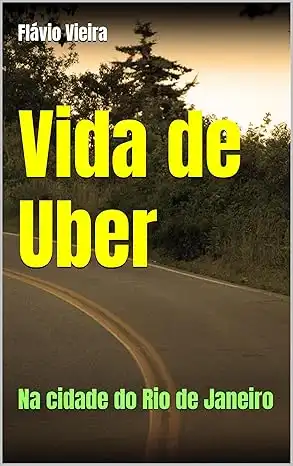 Baixar Vida de Uber: Na cidade do Rio de Janeiro pdf, epub, mobi, eBook