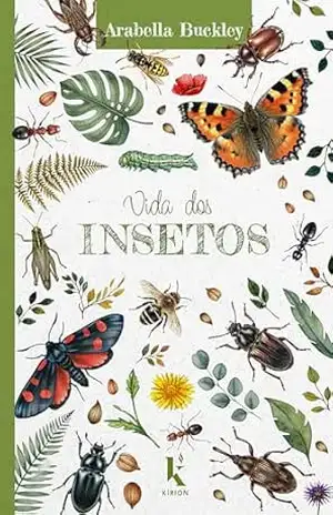 Capa do livro Vida dos insetos - Arabella Buckley