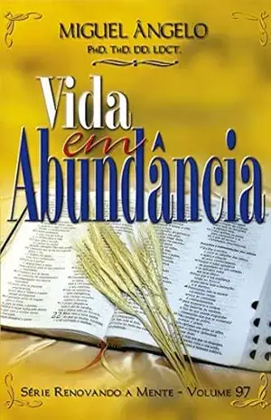 Vida em Abundância – Ap. Miguel Ângelo