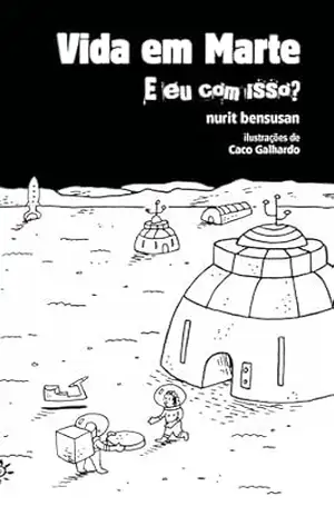 Vida em Marte: e eu com isso? – Nurit Bensusan