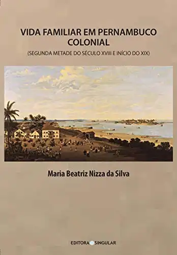 Baixar Vida familiar em Pernambuco colonial pdf, epub, mobi, eBook