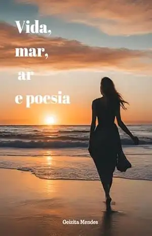 Vida, mar, ar e poesia - Geizita Mendes
