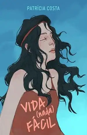 Vida (nada) Fácil – Patrícia Costa Vida (nada) Fácil – Patrícia Costa