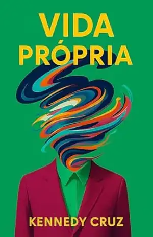 Capa do livro Vida Própria - Kennedy Cruz