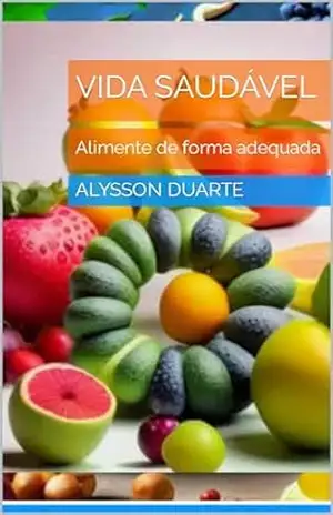 Vida saudável – ALYSSON  DUARTE