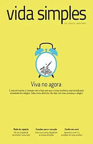 Vida Simples Ed. 232 – Viva no Agora – VS EDITORA E CONTEUDO