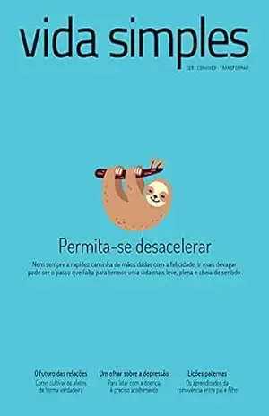 Vida Simples Ed. 234 – Permita–se desacelerar – VS EDITORA E CONTEUDO Vida Simples Ed. 234 – Permita–se desacelerar – VS EDITORA E CONTEUDO