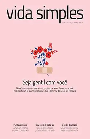 Vida Simples Ed. 236 – Seja gentil com você – VS EDITORA E CONTEUDO