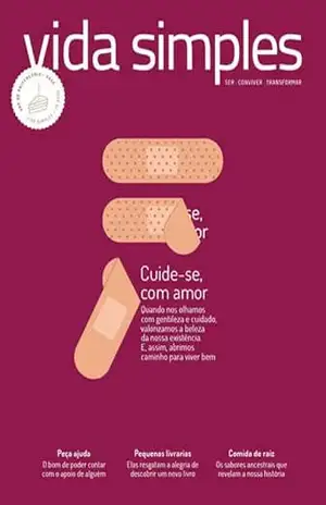 Vida Simples Ed. 245 – Cuide–se com amor – VS EDITORA E CONTEUDO Vida Simples Ed. 245 – Cuide–se com amor – VS EDITORA E CONTEUDO