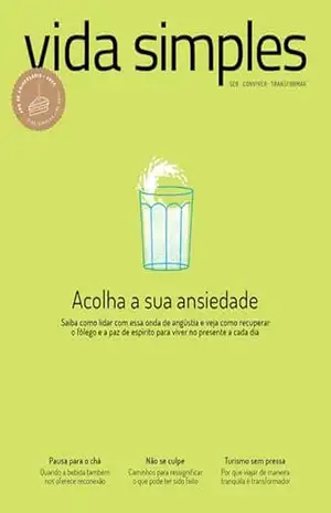 Vida Simples Ed. 246 – Acolha a sua ansiedade – VS EDITORA E CONTEUDO