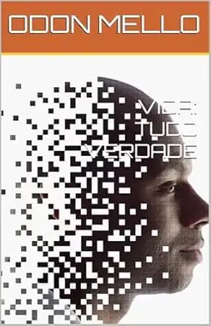 Capa do livro VIDA: TUDO VERDADE - ODON MELLO