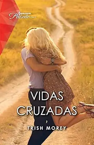 Vidas cruzadas (Paixão Livro 252) – Trish Morey
