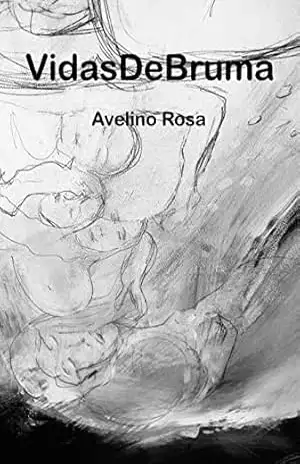 Vidas De Bruma – Avelino Rosa Vidas De Bruma – Avelino Rosa