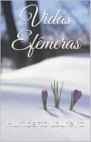 Vidas Efêmeras – Humberto Loureiro