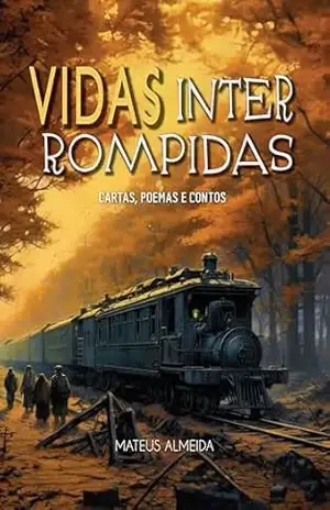 Vidas Interrompidas – Mateus Almeida Vidas Interrompidas – Mateus Almeida