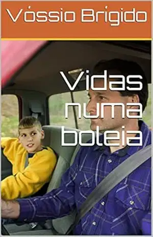Vidas numa boleia – Vóssio Brígido