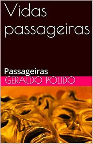 Vidas passageiras: Passageiras (1) – Geraldo Polido Vidas passageiras: Passageiras (1) – Geraldo Polido