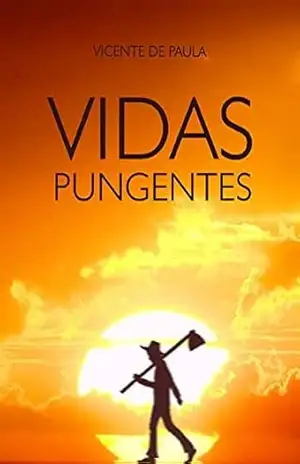 Capa do livro VIDAS PUNGENTES - Vicente de Paula Pinheiro