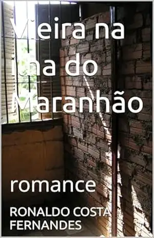Vieira na ilha do Maranhão: romance – RONALDO COSTA FERNANDES