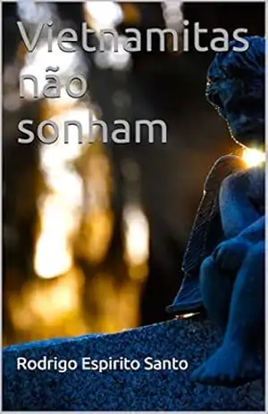 Capa do livro Vietnamitas não sonham - Rodrigo Espirito Santo