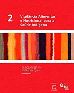 Baixar Vigilância alimentar e nutricional para a saúde Indígena, Vol. 2 pdf, epub, mobi, eBook
