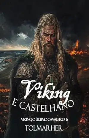 Viking e castelhano (Viking, O Último Cavaleiro Livro 6) – TOLMARHER