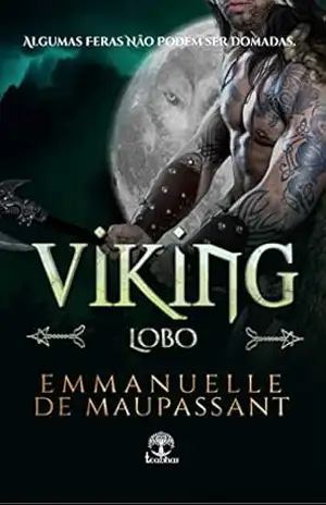 Viking Lobo (Guerreiros Vikings Livro 2) – Emmanuelle de Maupassant
