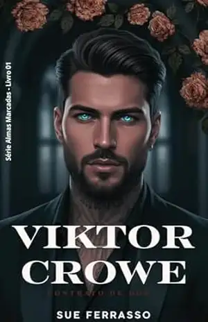 Viktor Crowe: Contrato de dor (Almas Marcadas Livro 1) – Sue  Ferrasso