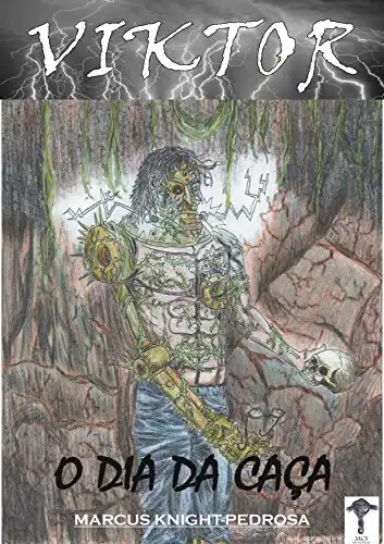 Baixar VIKTOR: O Dia da Caça (VIKTOR – Uma Lenda de Frankenstein Livro 2) pdf, epub, mobi, eBook