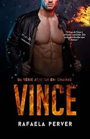 Capa do livro VINCE: Série Agiotas Em Chamas (Livro 3) - Rafaela Perver