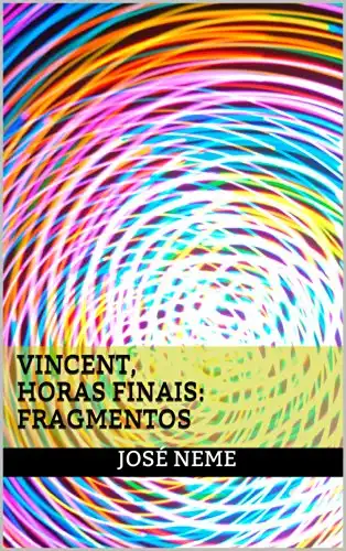 Baixar Vincent, Horas Finais: Fragmentos pdf, epub, mobi, eBook