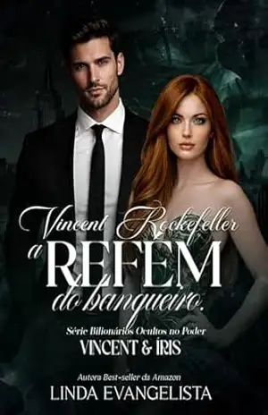 Vincent Rockefeller: A Refém do Banqueiro – Linda Evangelista