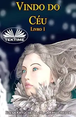 Vindo do Céu Livro 1 – Elena Kryuchkova