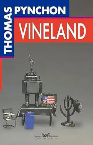 Vineland: O livro que deu origem ao filme ”Uma batalha após a outra” – Thomas Pynchon Vineland: O livro que deu origem ao filme ”Uma batalha após a outra” – Thomas Pynchon