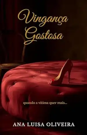 Capa do livro Vingança Gostosa - Ana Luisa Oliveira