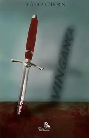 VINGANÇA – Mônica de Almeida Cadorin