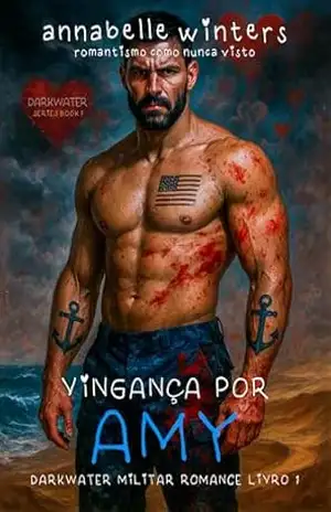 Vingança por Amy (Darkwater Militar Romance Livro 1) – Annabelle Winters