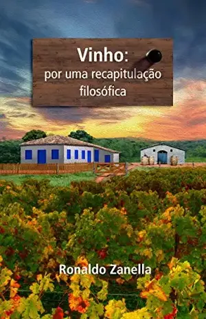 Capa do livro Vinho: por uma recapitulação filosófica - Ronaldo Zanella