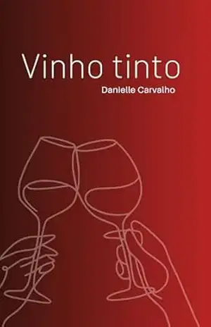 Vinho Tinto – Danielle Carvalho