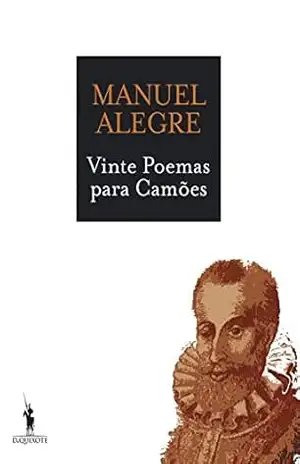 Vinte Poemas para Camões – Manuel Alegre