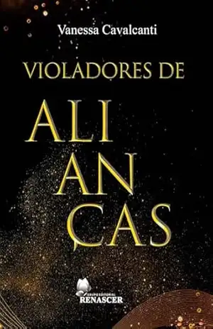 Capa do livro Violadores de Alianças - Vanessa Cavalcanti