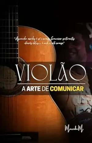 Capa do livro VIOLÃO: A Arte de Comunicar - MARCIO MARCELLO