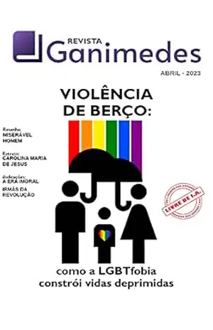 Violência de Berço: como a LGBTfobia constrói vidas deprimidas: Revista Ganimedes – Abril 2023 – Murillo Costa