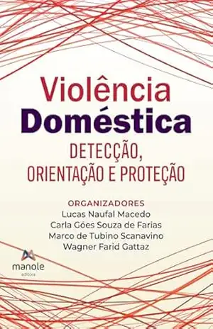Violência doméstica: detecção, orientação e proteção – Lucas Naufal Macedo Macedo