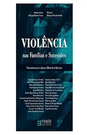 Capa do livro Violência nas Famílias e Sucessões - Romana  Reinert Censi