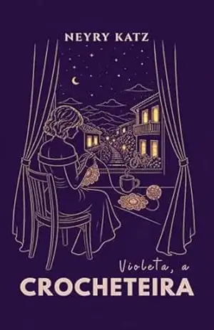 Capa do livro Violeta, a CROCHETEIRA - Neyry Katz