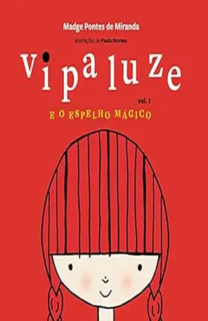 Capa do livro Vipaluze e o Espelho Mágico - MADGE  PONTES DE MIRANDA