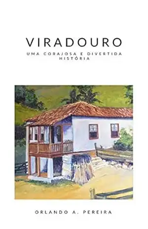 Capa do livro Viradouro: Uma corajosa e divertida história - Orlando Pereira