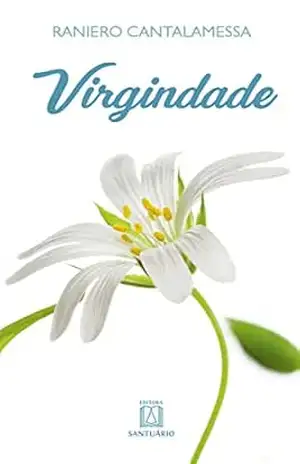 Virgindade – Raniero Cantalamessa