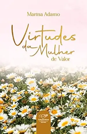 Virtudes da mulher de valor - Marina Adamo